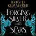 Forging Silver Into Stars (Limited Special Edition)