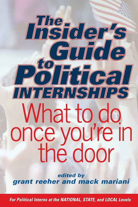 The Insider's Guide To Political Internships