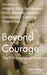 Beyond Courage