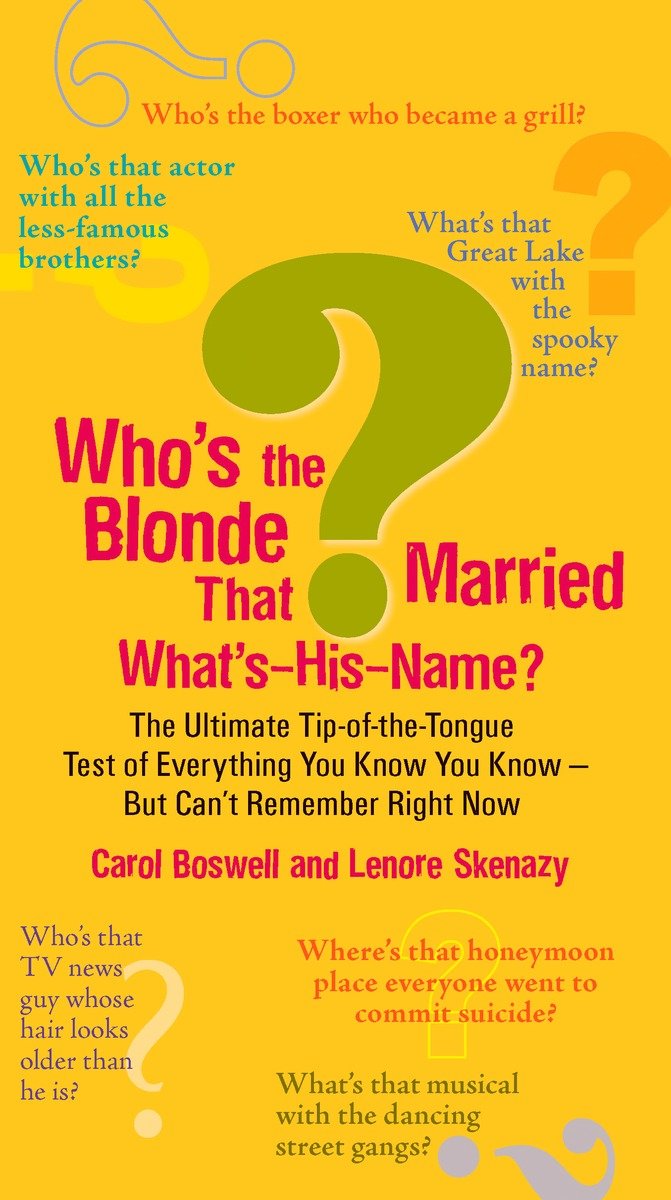 Who'S the Blonde That Married What'S-His-Name?