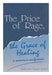 The Price of Rage, the Grace of Healing