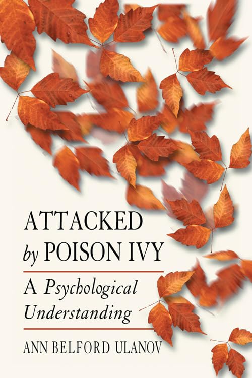 Attacked by Poison Ivy: A Psychological Understanding (Jung on the Hudson Books