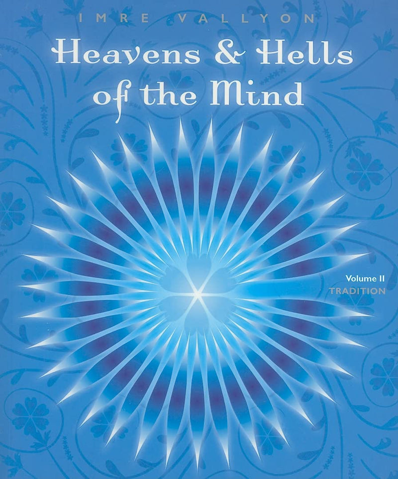Heaven and Hells of the Mind - Volume 2: Tradition