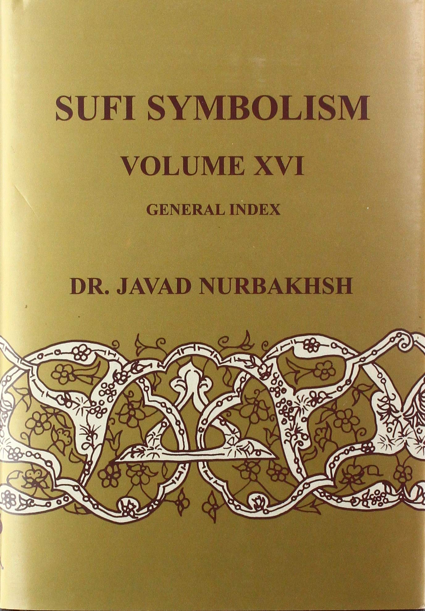 Sufi Symbolism Vol XVI: General Index: 16