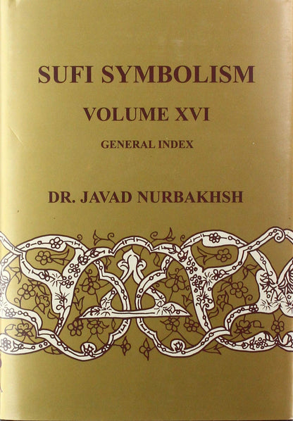 Sufi Symbolism Vol XVI: General Index: 16