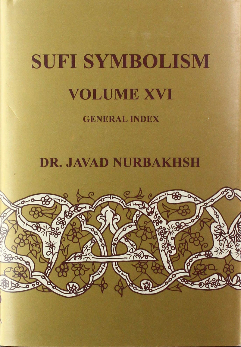 Sufi Symbolism Vol XVI: General Index: 16