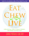 Eat, Chew, Live