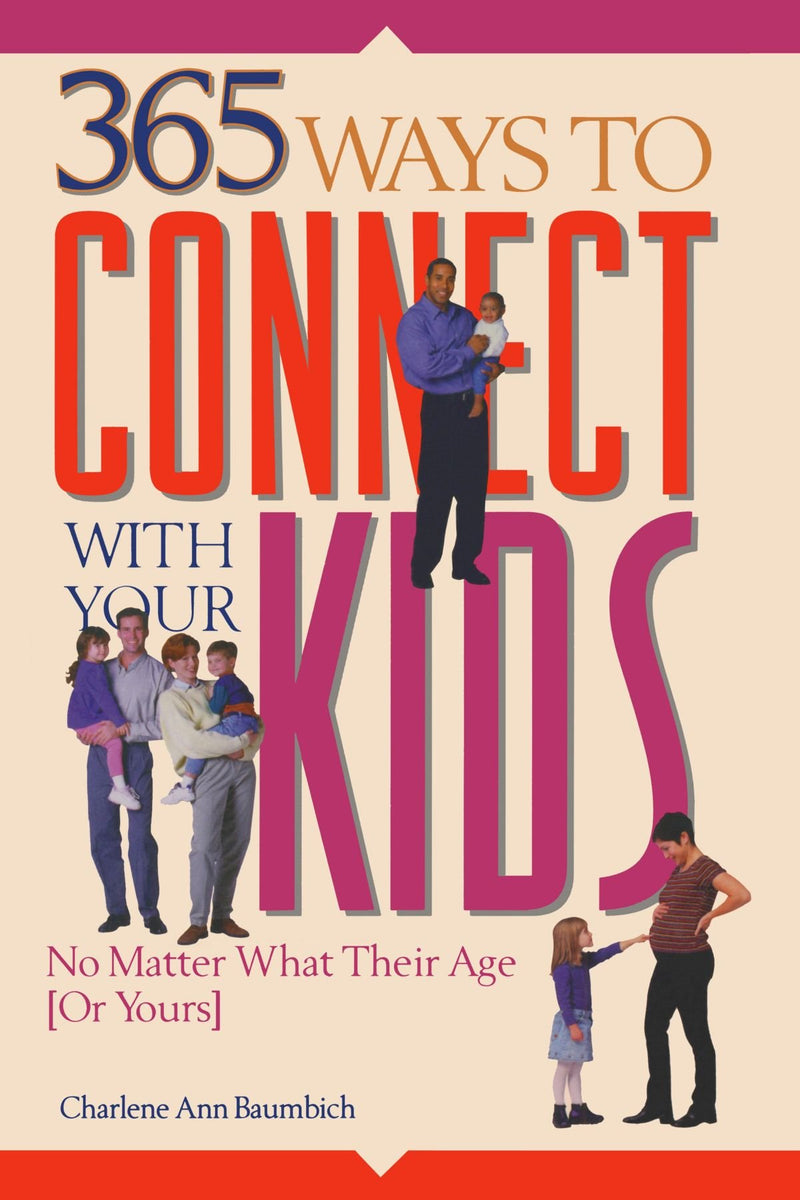 365 Ways to Connect with Your Kids