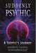 Suddenly Psychic