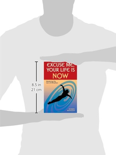 Excuse Me, Your Life is Now