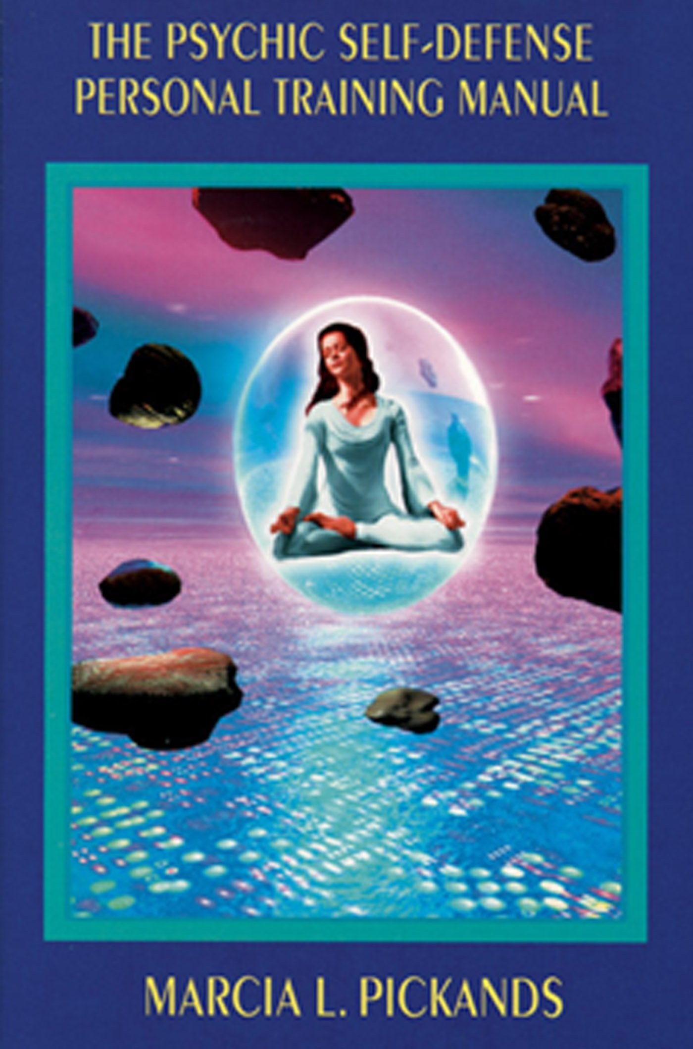 Psychic Self-Defense Personal Training Manual