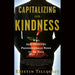 Capitalizing on Kindness