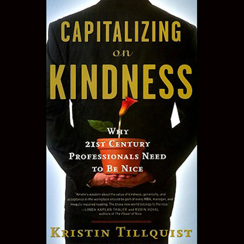 Capitalizing on Kindness