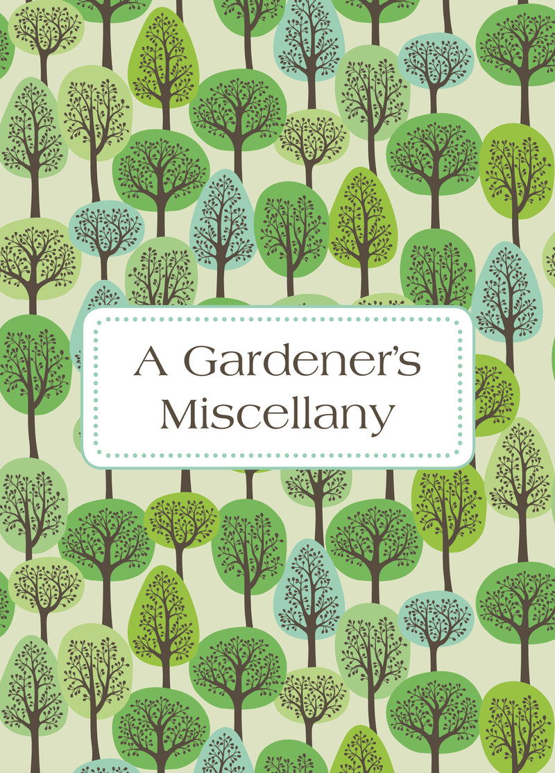 A Gardener's Miscellany