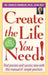 Create the Life You Need!