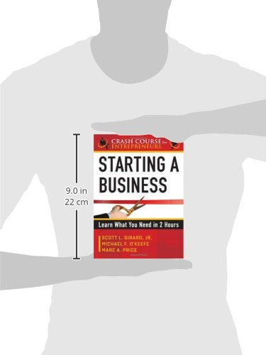 Starting A Business: Learn What You Need in 2 Hours (The Crash Course for Entrepreneurs Series