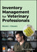 Inventory Management for Veterinary Professionals
