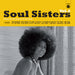 Soul Sisters: Classics By the Queens of Soul Music - Volume 2