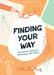 Finding Your Way - Teen Devotional: 30 Days on Conflict, Influence, and Trust Volume 10 (Lifeway Students Devotions