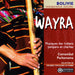 Wayra: Musiques Des Indiens Yampara Et Charkas (Bolivie)