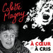 Colette Magny - A Coeur Et A Cris