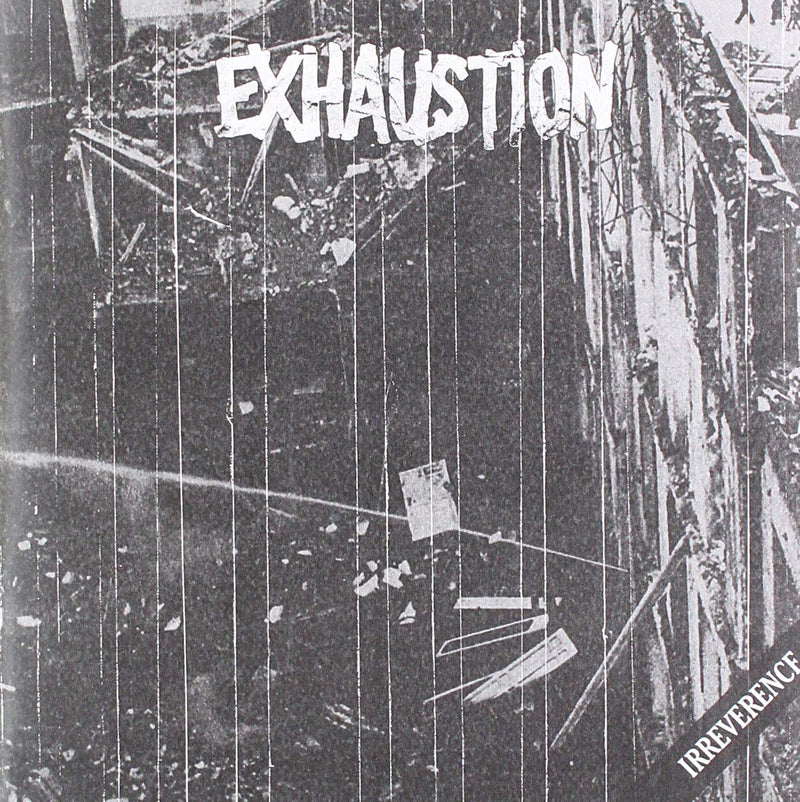 `Exhaustion - Irreverence (7`` Single)`