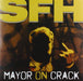 Mayor on Crack