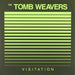 Tomb Weavers - Visitation/Visitation Ii (7 Single)