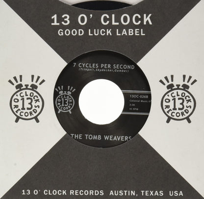 Tomb Weavers - (Why Are You) Shaking/7 Cycles Per Second (7 Single)