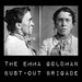 Emma Goldman Bust-Out Brigade - The Emma Goldman Bust-Out Brigade