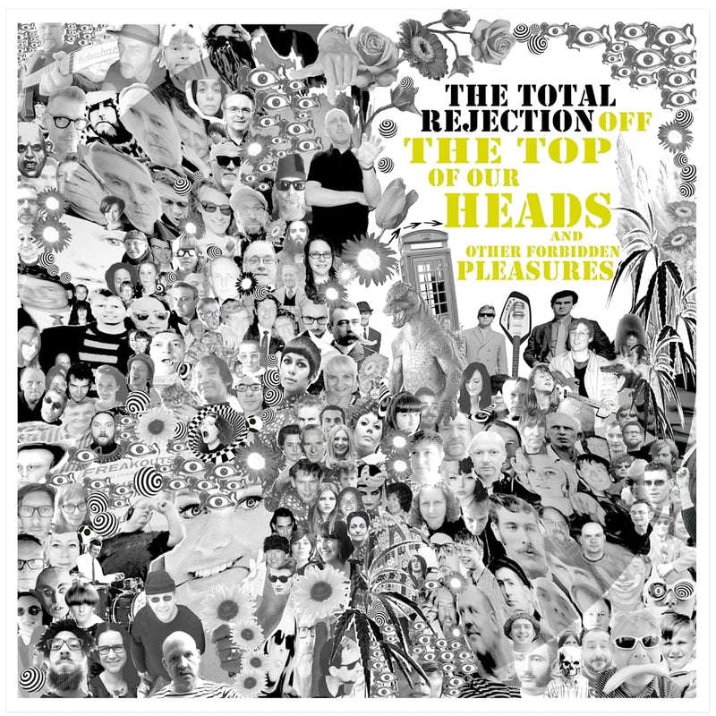 The Total Rejection - Off The Top Of Our Heads And Other Forbidden Pleasures (Lp)