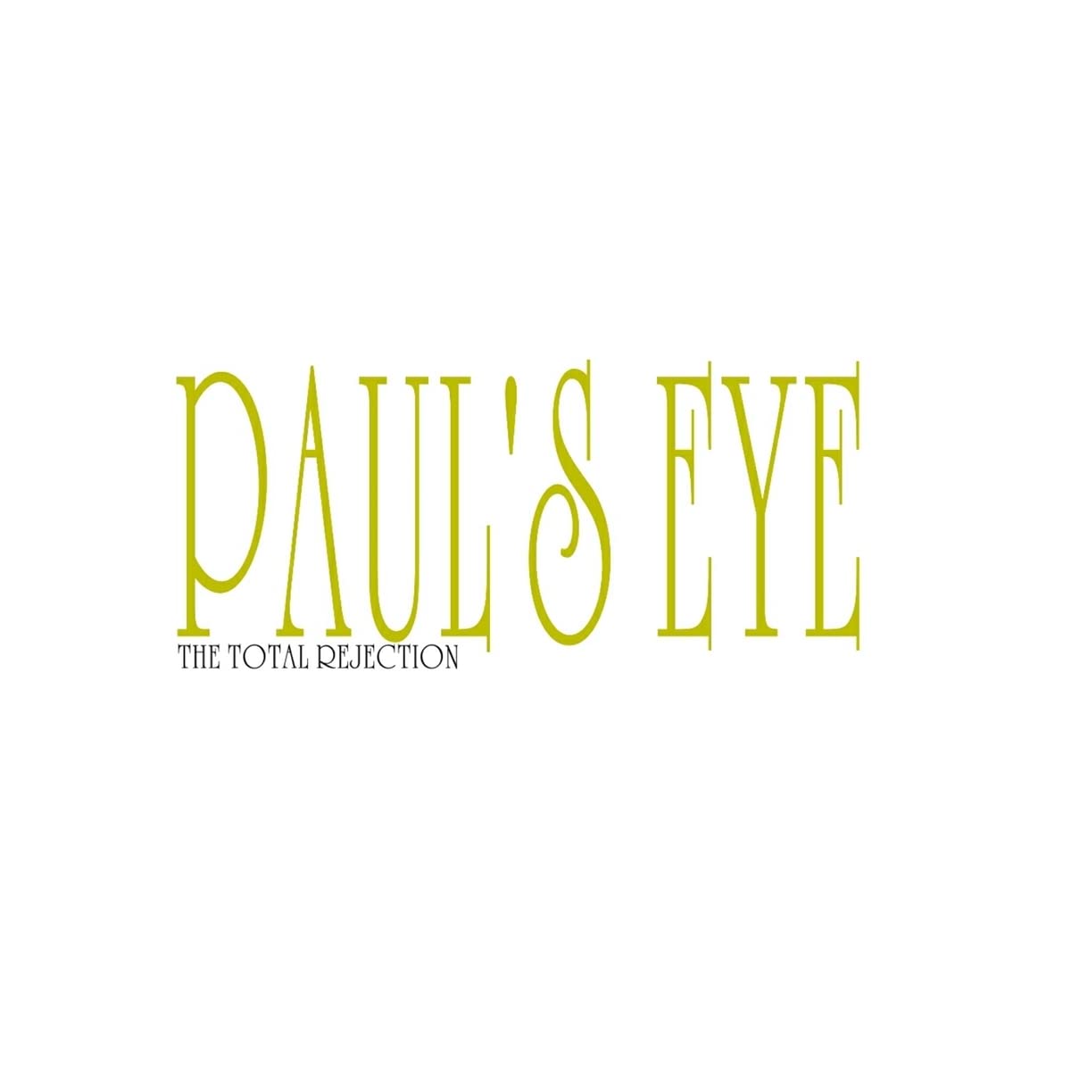 `Total Rejection - Paul`S Eye/John`S Teeth (7`` Single)`