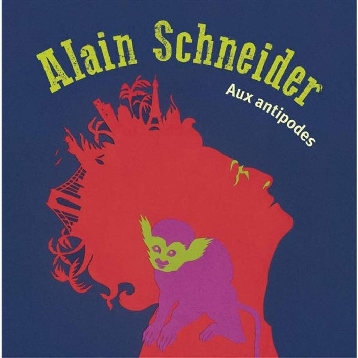Alain Schneider - Schneider Alain / Aux Antipodes