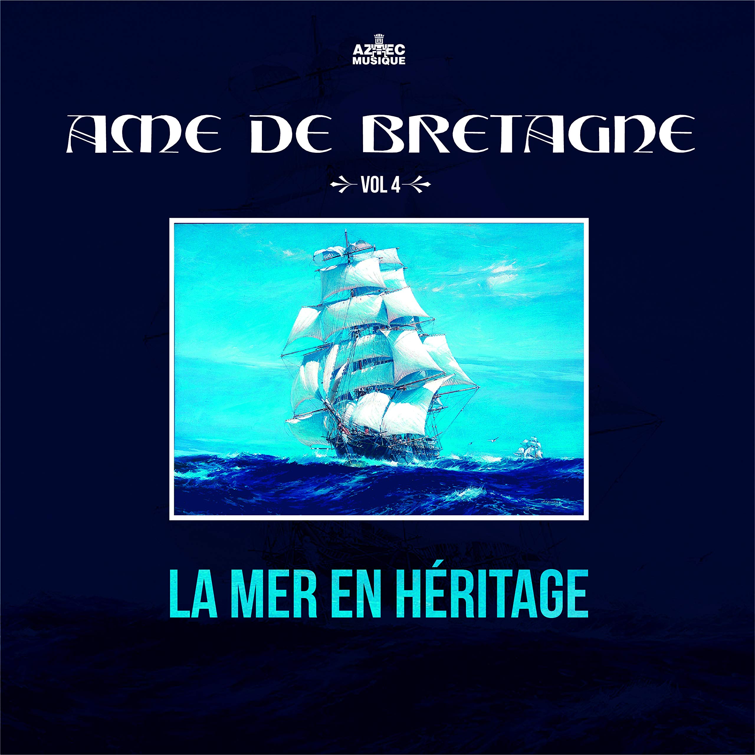 Various Artists - Ame De Bretagne La Mer En Heritage