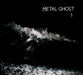 Metal Ghost - 1