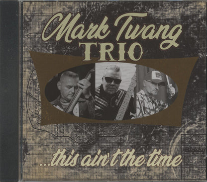 Mark Twang Trio - ...This Aint The Time (Cd)