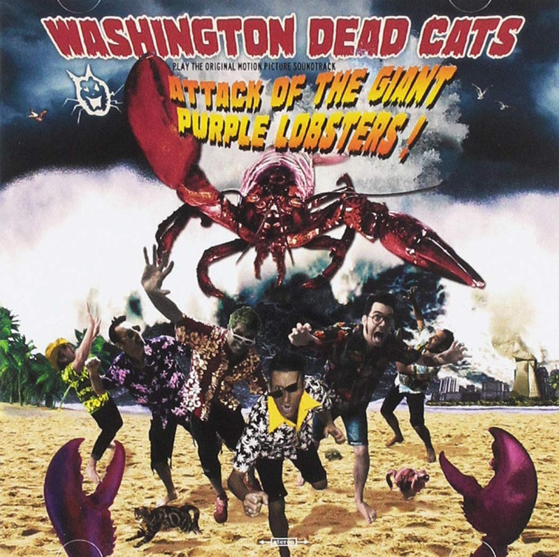Washington Dead Cats - Attack Of The Giant Purple Lobsters