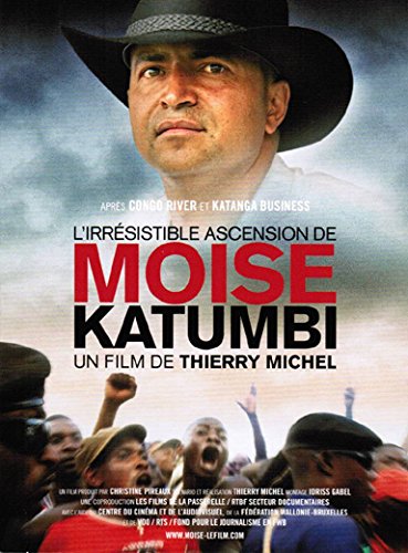 The Irresistible Rise of Moïse Katumbi ( Moïse Katumbi: Foot, business et politique