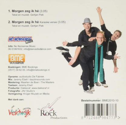 MORGEN ZEG IK HE