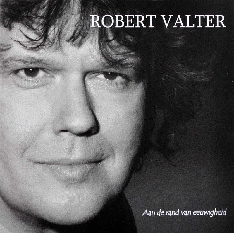 Robert Valter - Aan De Rand Van Eeuwigheid