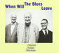 When Will the Blues Leave