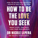 How to Be the Love You Seek Intl/E