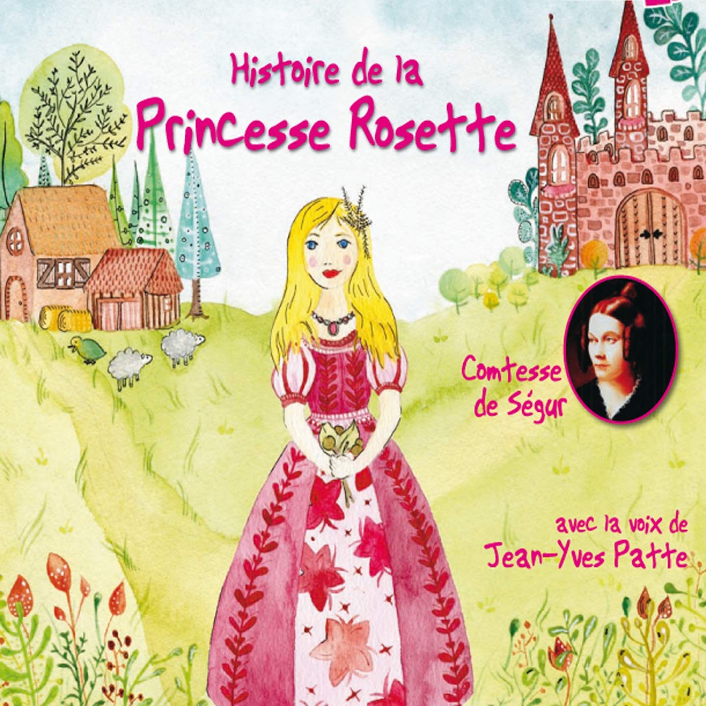 LA COMTESSE DE SEGUR RACONTE UN BON PETIT DIABLE/HISTOIRE DE LA PRINCESSE ROSETTE
