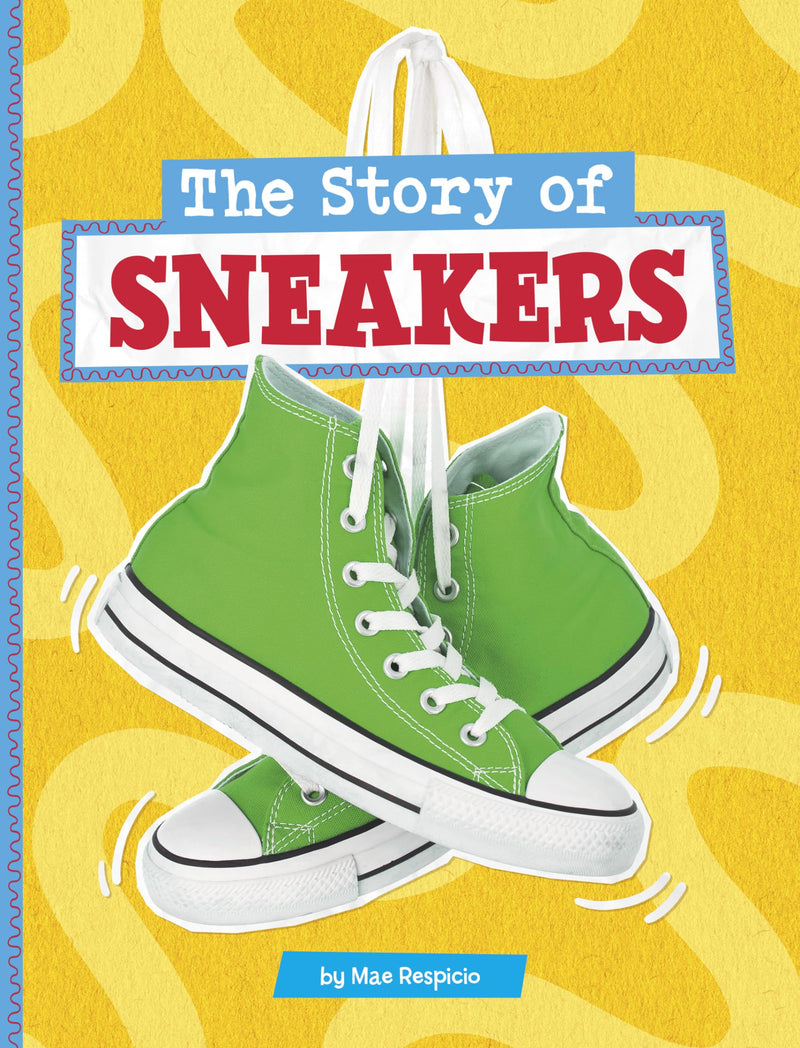 The Story of Sneakers (Stories of Everyday Things