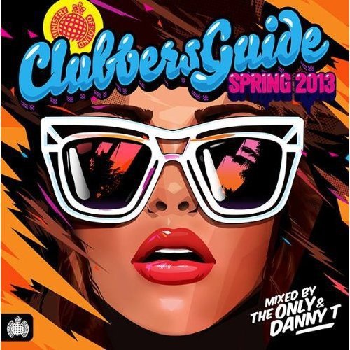 Ministry Of Sound - Clubbers Guide To Spring 2013