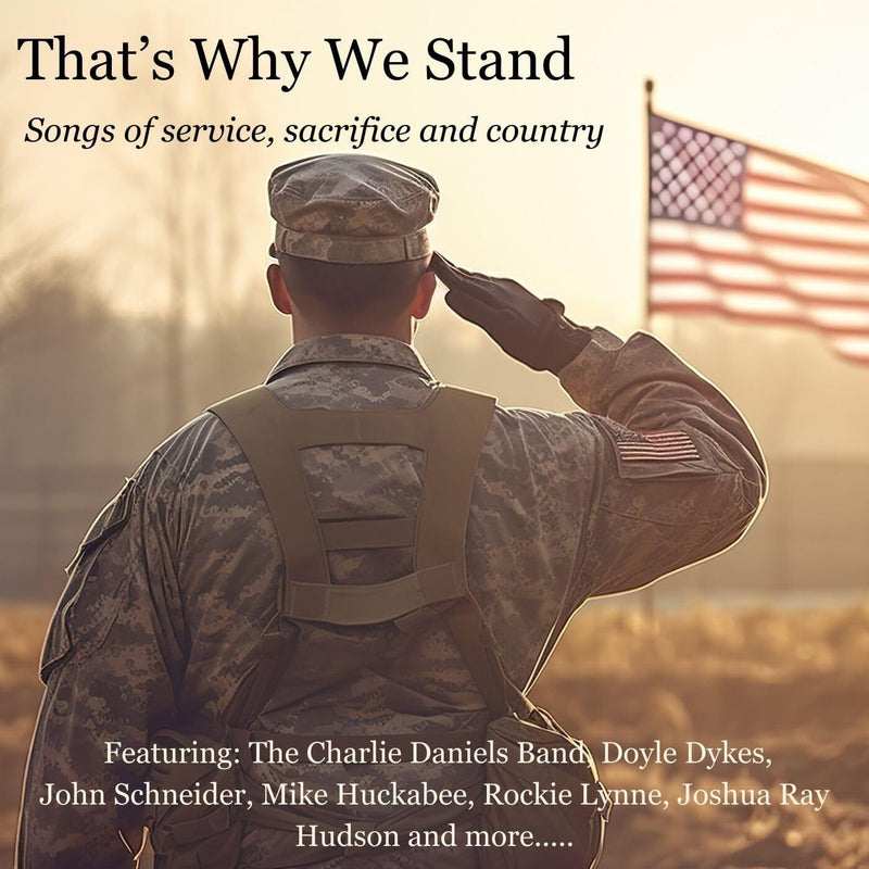 That's Why We Stand: Songs of Service, Sacrifice and Country