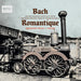 Bach: Romantique