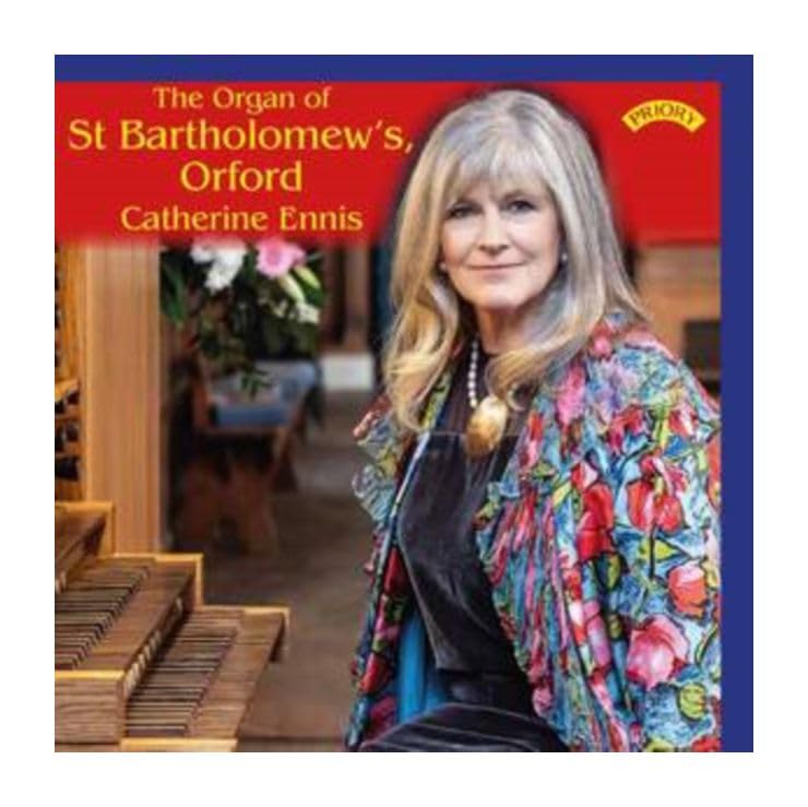 Catherine Ennis: The Organ of St Bartholomew's, Orford