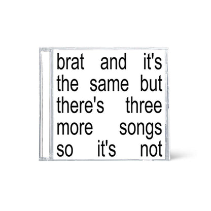 BRAT and It's the Same But There's Three More Songs So It's Not