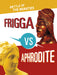 Frigga vs Aphrodite